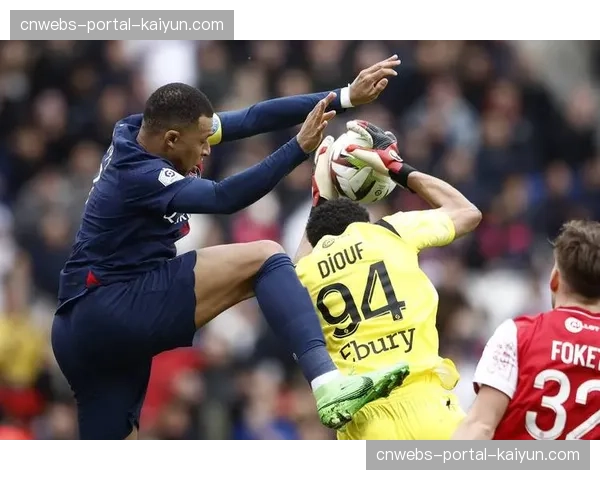 法甲：巴黎圣日耳曼4-1大胜摩纳哥，姆巴佩上演帽子戏法