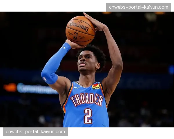 雷霆核心亚历山大因脚踝伤势列入每日观察名单，球队防守体系面临考验